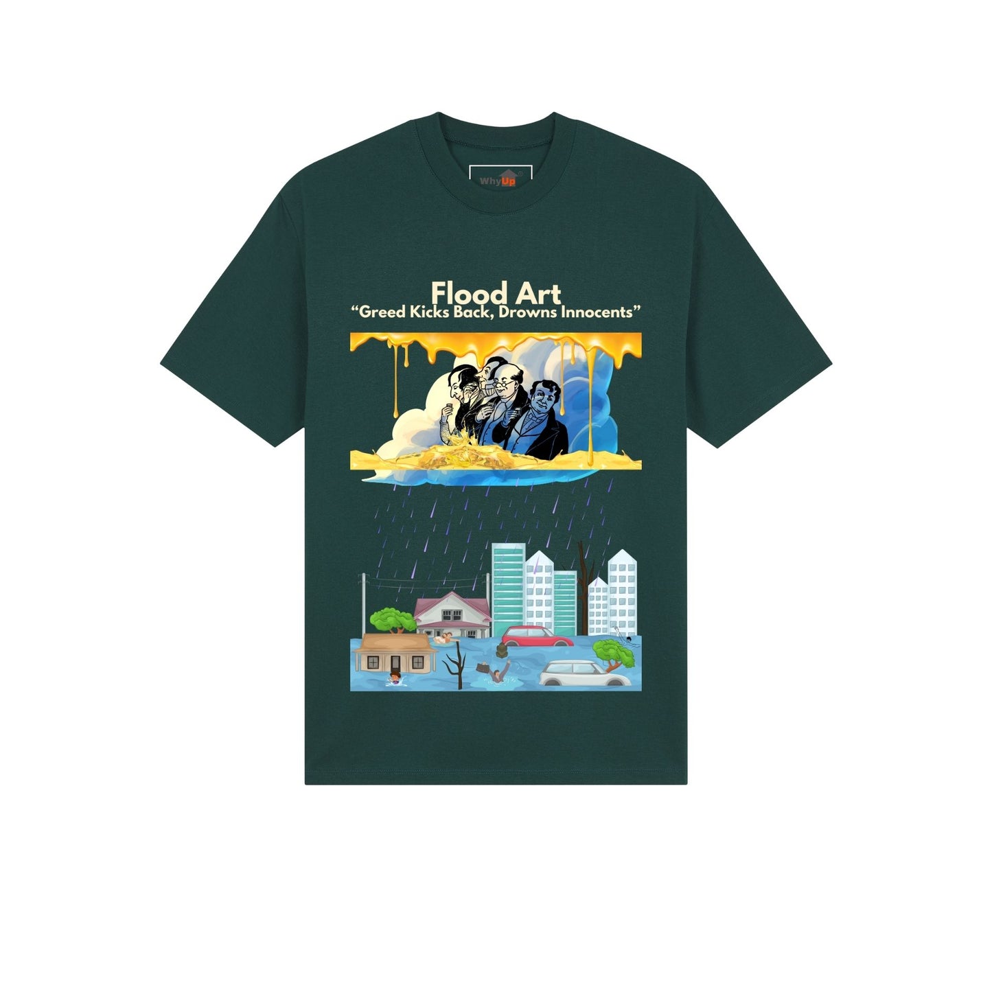 Standard Fit Unisex Tee | Flood Art Inspired Design T-shirt | "Greed Kicks back, Drowns Innocents"