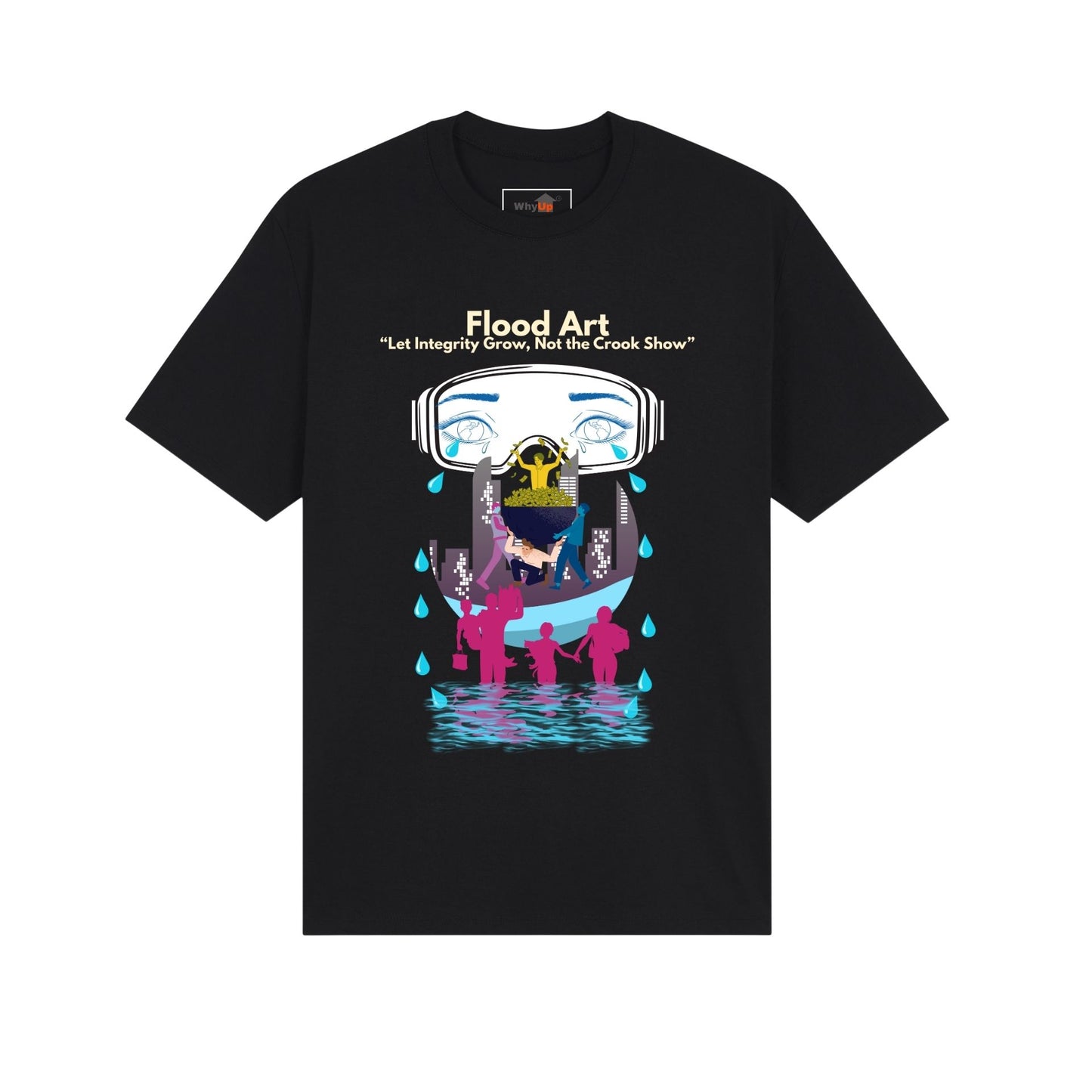 Standard Fit Unisex Tee | Flood Art Inspired Design T-shirt | "Let Integrity Grow, Not the Crook Show"