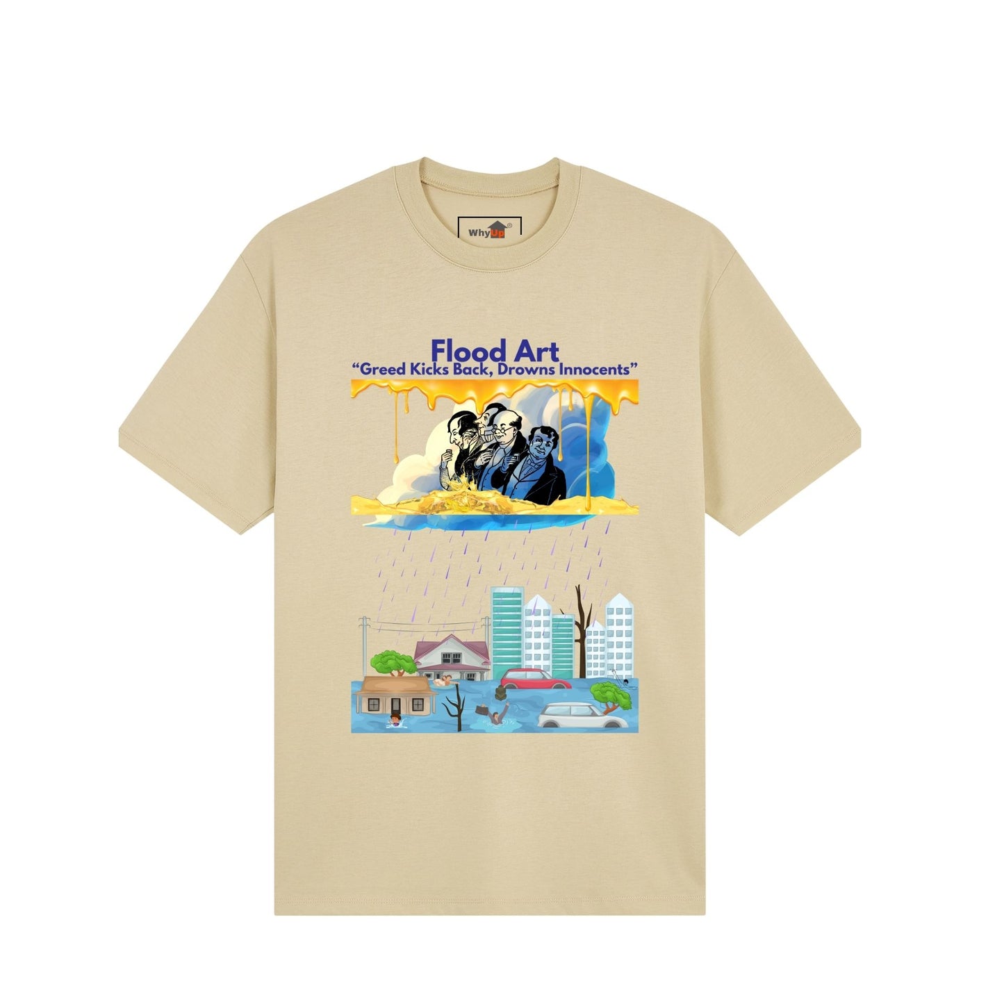 Standard Fit Unisex Tee | Flood Art Inspired Design T-shirt | "Greed Kicks back, Drowns Innocents"
