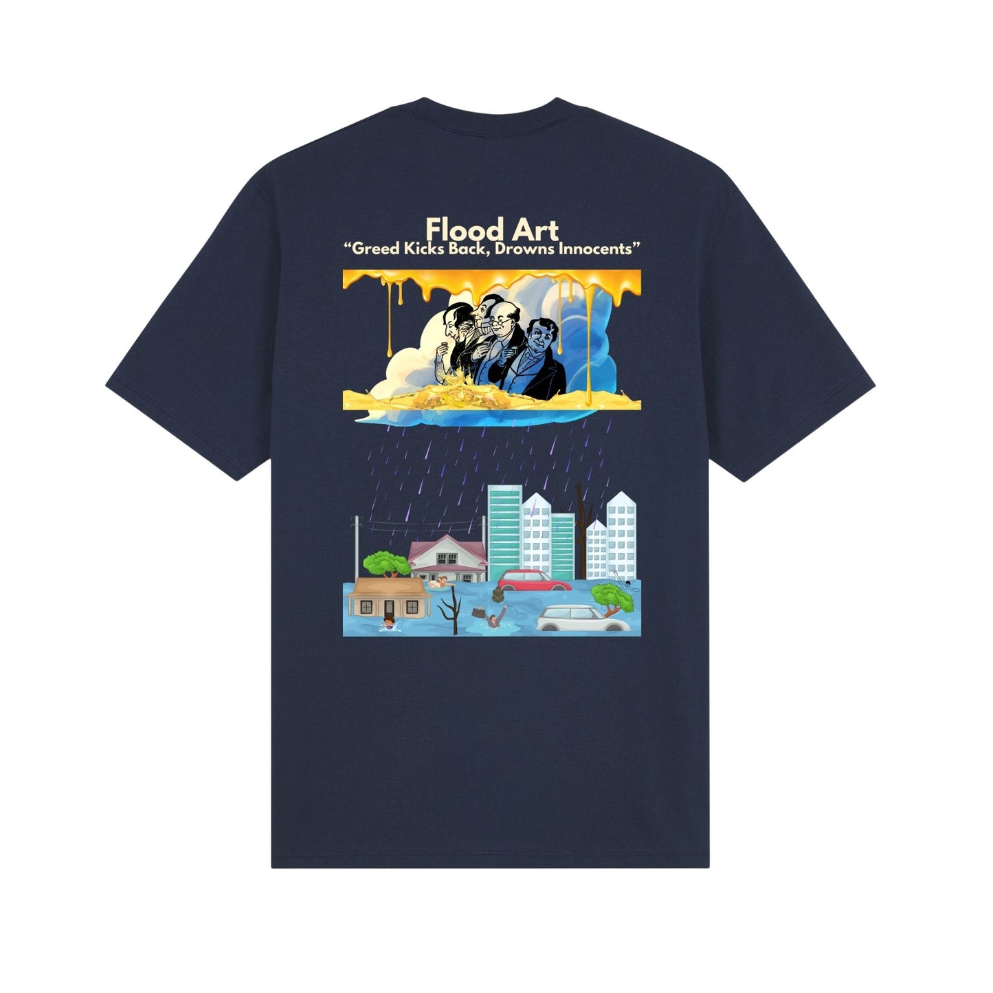 Standard Fit Unisex Tee | Flood Art Inspired Design T-shirt | "Greed Kicks back, Drowns Innocents"