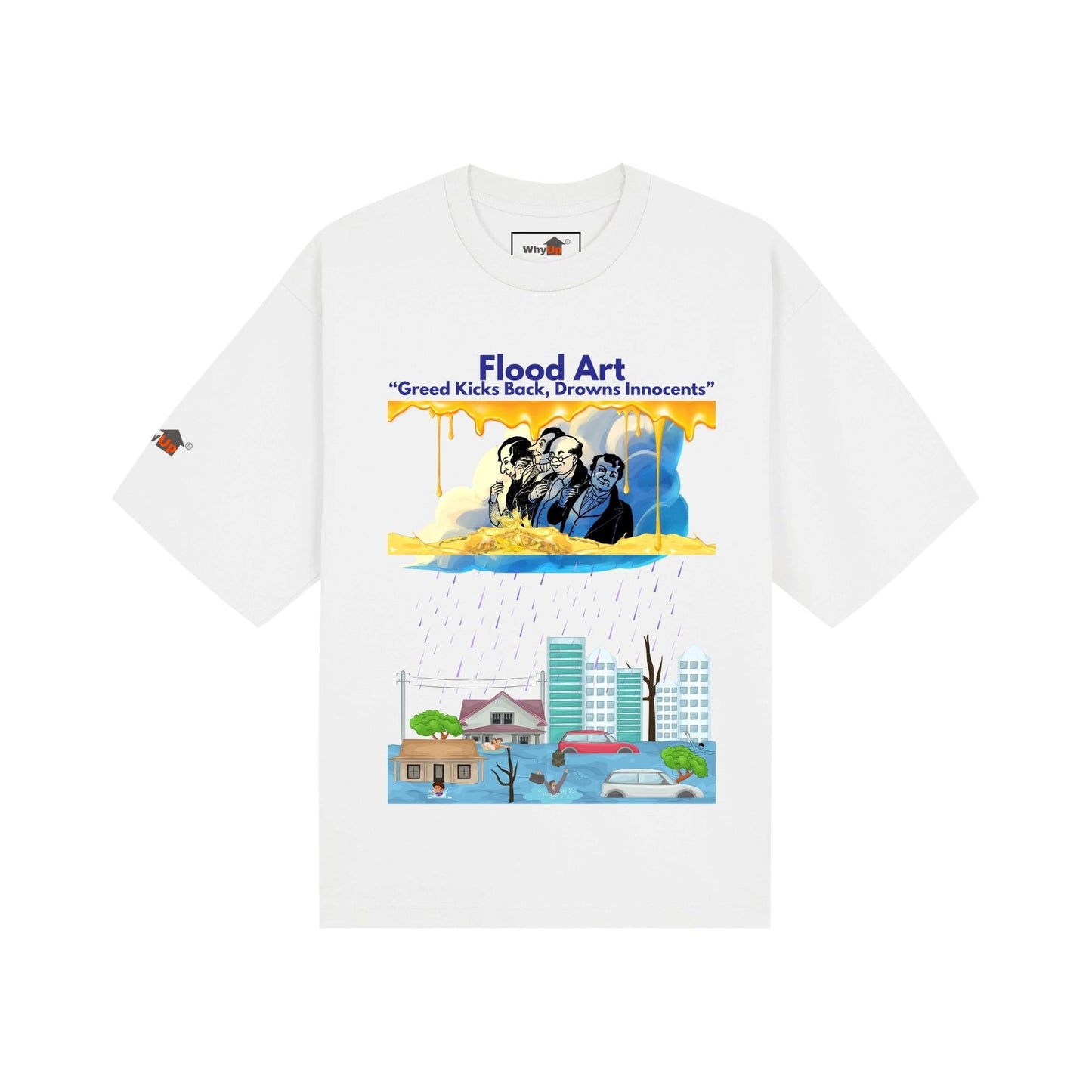 Boxy Fit Unisex Tee  | Flood Art Inspired Design T-shirt | "Greed Kicks Back, Drowns Innocents"