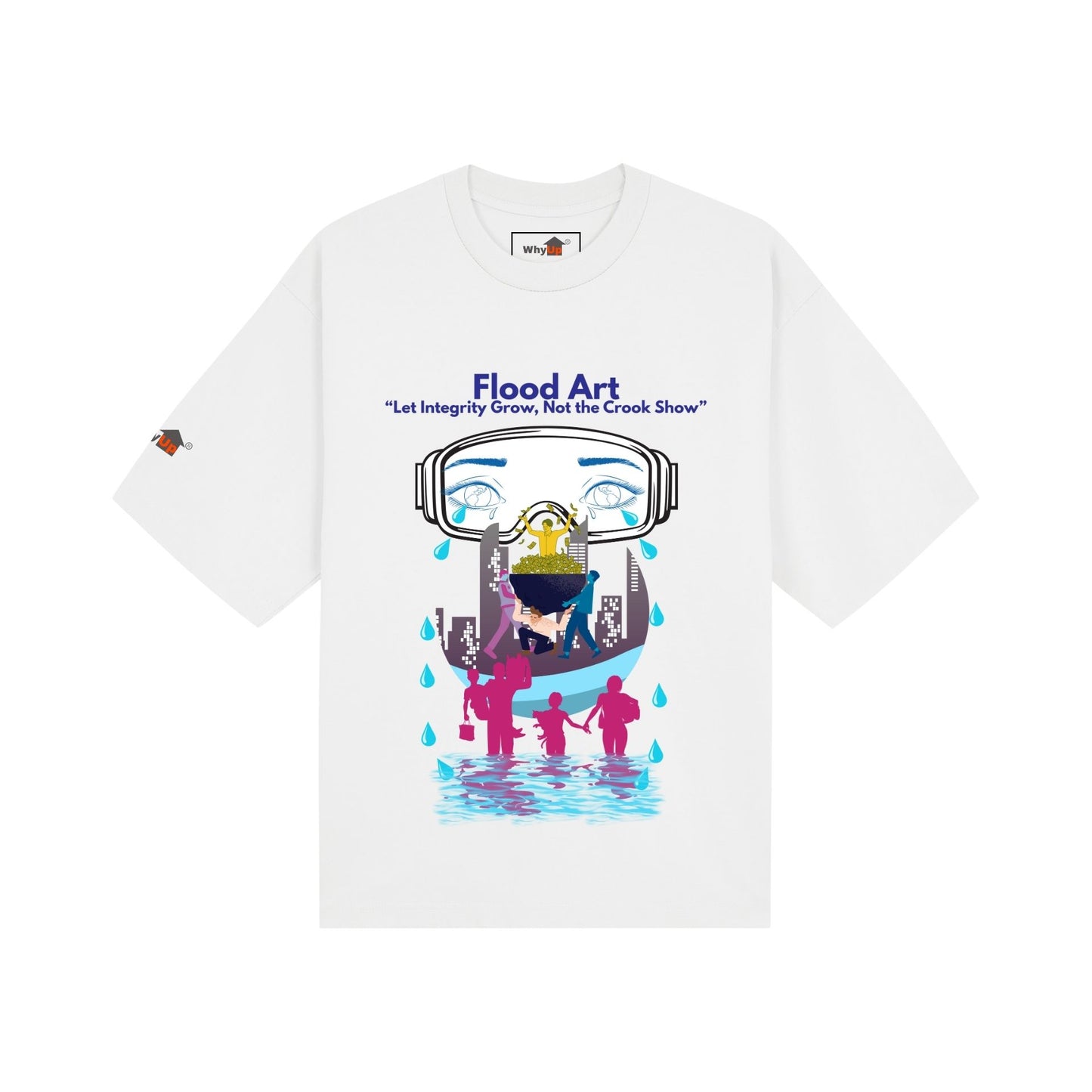 Boxy Fit Unisex Tee | Flood Art Inspired Design T-shirt |"Let Integrity Grow, Not the Crook Show"