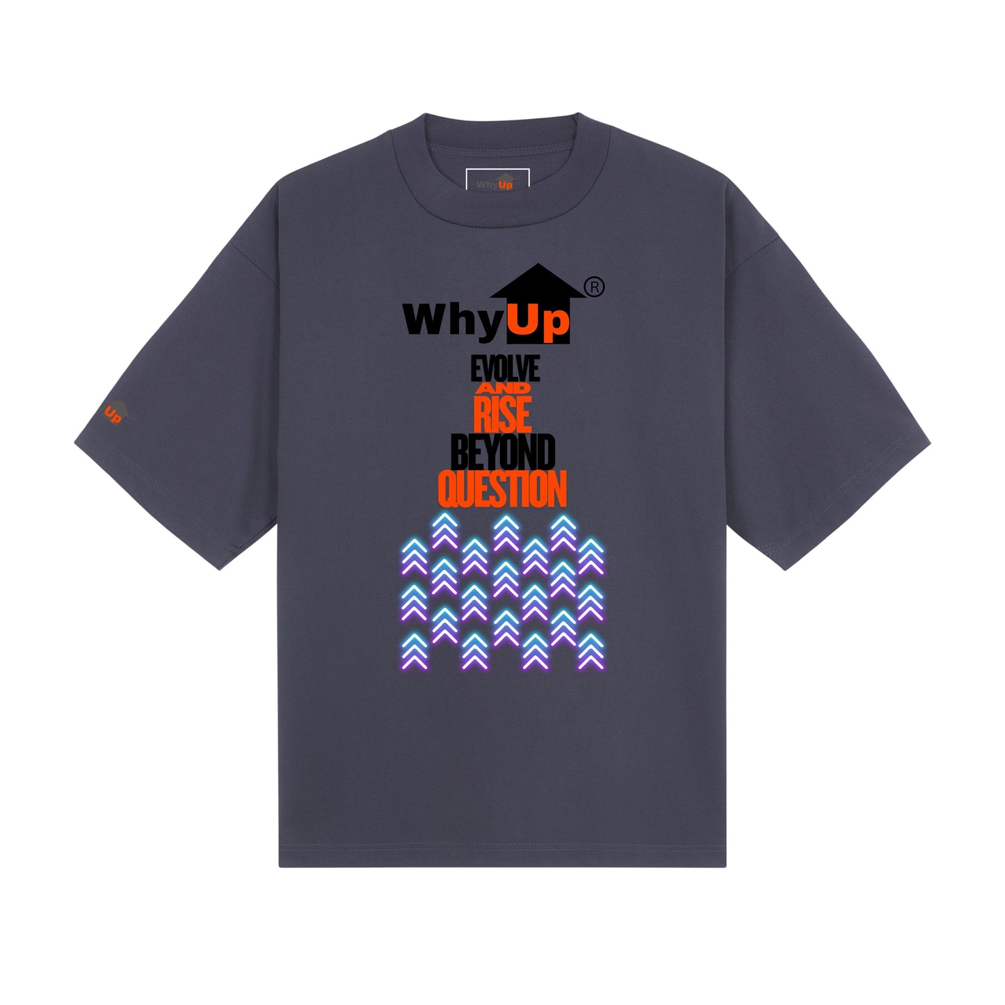 Boxy Fit Tee | WhyUp Shirt Evolve and Rise Beyond Question